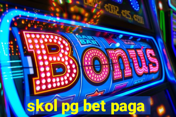 skol pg bet paga
